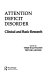 Attention deficit disorder : clinical and basic research /