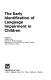 The Early identification of language impairment in children /