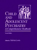 Child and adolescent psychiatry : a comprehensive textbook /