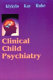 Clinical child psychiatry /