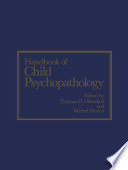 Handbook of child psychopathology /