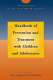 Handbook of prevention and treatment with children and adolescents : intervention in the real world context /