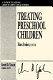 Treating preschool children /