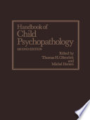 Handbook of child psychopathology /