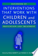 Handbook of interventions that work with children and adolescents : prevention and treatment /