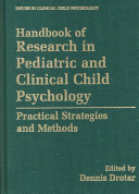 Handbook of research in pediatric and clinical child psychology : practical strategies and methods /