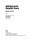 Adolescent health care : clinical issues /