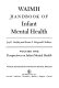 WAIMH handbook of infant mental health /