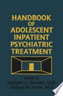 Handbook of adolescent inpatient psychiatric treatment /