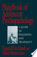 Handbook of adolescent psycopathology [as printed] : a guide to diagnosis and treatment /