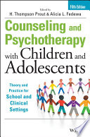 Counseling and psychotherapy with children and adolescents : theory and practice for school and clinical settings /