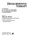 Developmental therapy : a textbook for teachers as therapists for emotionally disturbed young children /
