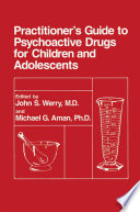 Practitioner's guide to psychoactive drugs for children and adolescents /