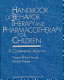 Handbook of behavior therapy and pharmacotherapy for children : a comparative analysis /