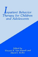Inpatient behavior therapy for children and adolescents /