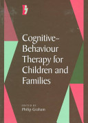 Cognitive-behaviour therapy for children and families /
