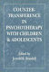 Countertransference in psychotherapy with children and adolescents /