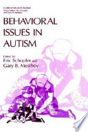 Behavioral issues in autism /