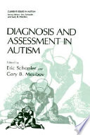 Diagnosis and assessment in autism /