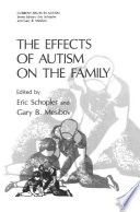 The effects of autism on the family /