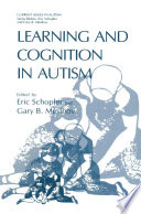 Learning and cognition in autism /