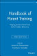 Handbook of parent training : helping parents prevent and solve problem behaviors /
