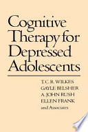 Cognitive therapy for depressed adolescents /