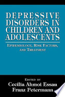Depressive disorders in children and adolescents : epidemiology, risk factors, and treatment /