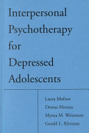 Interpersonal psychotherapy for depressed adolescents /
