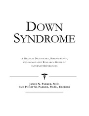 Down syndrome : a medical dictionary, bibliography, and annotated research guide to Internet references /