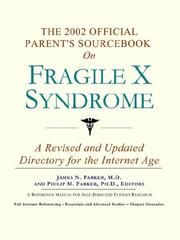 The 2002 official parent's sourcebook on fragile X syndrome /