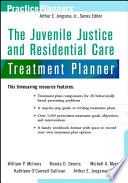 The juvenile justice and residential care treatment planner /