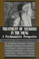 Treatment of neurosis in the young : a psychoanalytic perspective /