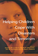 Helping children cope with disasters and terrorism /