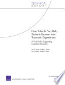 How schools can help students recover from traumatic experiences : a tool-kit for supporting long-term recovery /