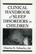 Clinical handbook of sleep disorders in children /