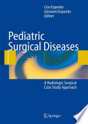 Pediatric surgical diseases : a radiologic surgical case study approach /