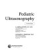 Pediatric ultrasonography /