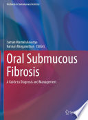 Oral Submucous Fibrosis : A Guide to Diagnosis and Management /