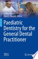 Paediatric Dentistry for the General Dental Practitioner /