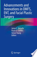 Advancements and Innovations in OMFS, ENT, and Facial Plastic Surgery /