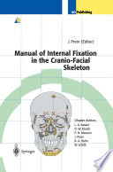 Manual of internal fixation in the cranio-facial skeleton : techniques recommended by the AO/ASIF-Maxillofacial Group /