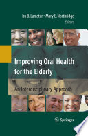 Improving oral health for the elderly : an interdisciplinary approach /