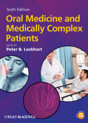 Oral medicine and medically complex patients /