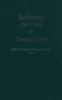 Reducing the cost of dental care /