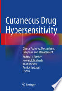 Cutaneous Drug Hypersensitivity : Clinical Features, Mechanisms, Diagnosis, and Management  /