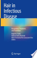 Hair in Infectious Disease : Recognition, Treatment, and Prevention /