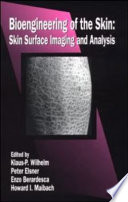 Bioengineering of the skin : skin surface imaging and analysis /