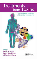 Treatments from toxins : the therapeutic potential of clostridial neurotoxins /