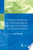 Hydroxy-pyridones as antifungal agents : with special emphasis on onychomycosis /